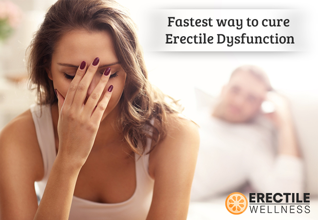 fastest way to cure erectile dysfunction